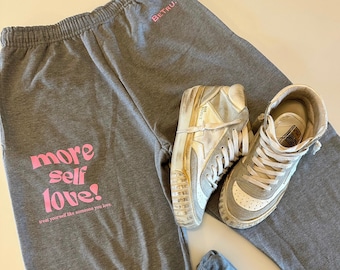More Self Love Sweatpants