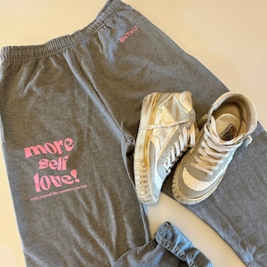 More Self Love Sweatpants