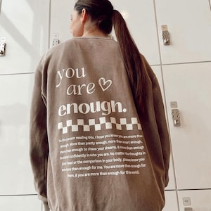 You Are Enough Sweatshirt