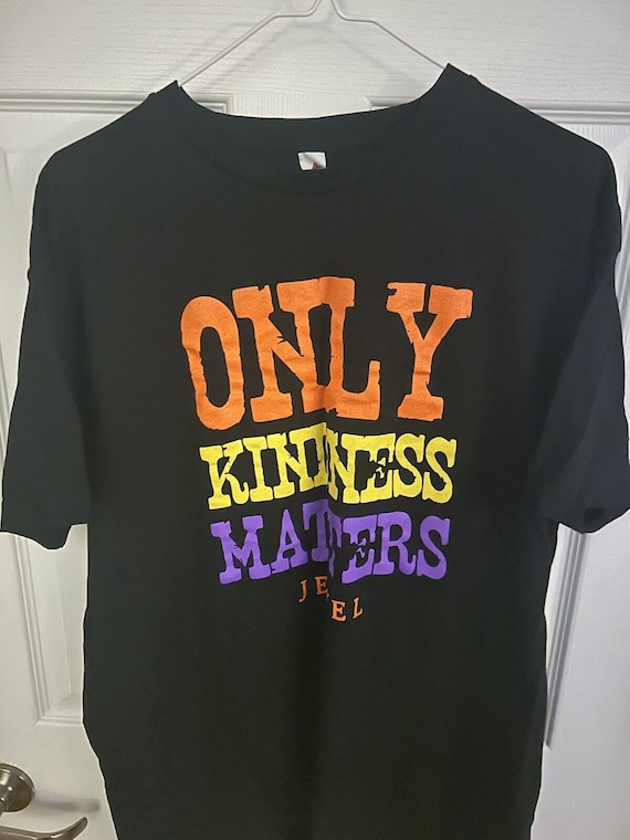 Only Kindness Matters XL Shirt Autographed By Jewe