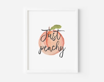 Just Peachy Printable Wall Art • Peaches Decor • Peaches Wall Art Print • Peach Print • Just Peachy Sign