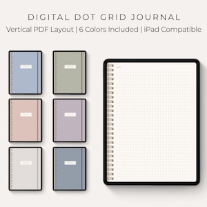 May include: A digital dot grid journal with a vertical PDF layout, featuring six different colored covers and an iPad compatible interface. The text reads: DIGITAL DOT GRID JOURNAL, Vertical PDF Layout | 6 Colors Included | iPad Compatible.