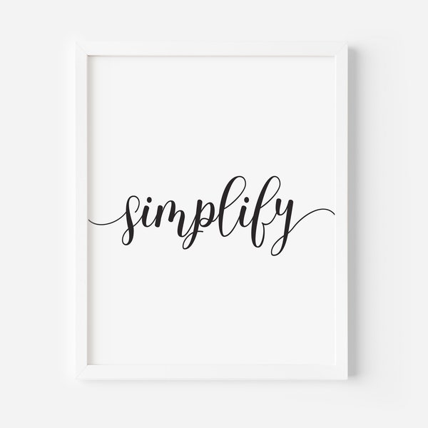 Simplify Printable Wall Art • Simplify Sign • Word Wall Art • Quotes and Sayings • Printable Wall Art • Minimalist Wall Art