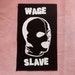 Wage Slave Handmade Punk Patch 