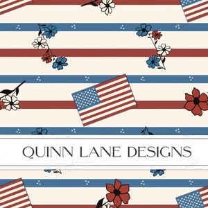 May include: A seamless pattern featuring red, white, and blue American flags, red and white flowers, and blue and white flowers on a striped background. The text "QUINN LANE DESIGNS" is at the bottom of the image.