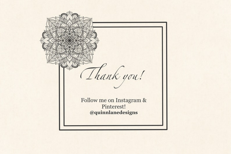 Puede incluir: Un dise&ntilde;o de mandala en blanco y negro con un marco decorativo alrededor del texto "&iexcl;Gracias!"  &iexcl;S&iacute;gueme en Instagram y Pinterest! @quinnlanedesigns
