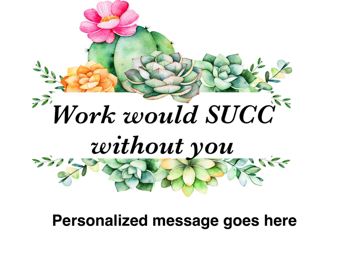 work-would-succ-without-you-printable