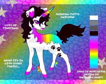 May include: A digital illustration of a rainbow unicorn with a black mane and tail. The unicorn has a rainbow mane and tail, and a rainbow horn. The unicorn has a heart-shaped nose and a black paw print on its leg. The unicorn is standing on a rainbow background. The text "Rainbow Puppy Unicorn!" is written above the unicorn. The text "Lots of Piercings" is written to the left of the unicorn. The text "Never fit in with other ponies..." is written below the unicorn. The text "Base by Notcoffee Design by Anchorblueart" is written below the unicorn.