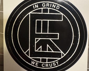 In GRIND We CRUST -  Circle STICKER