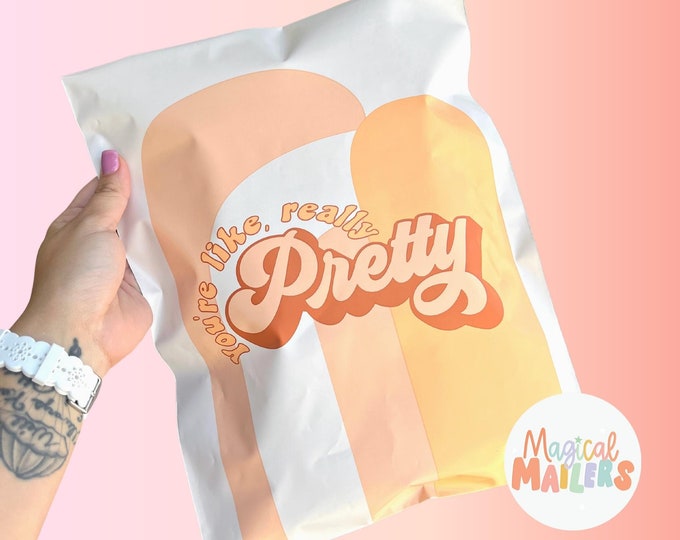 25ct100ct 10x13 Poly Mailer Youre REALLY PRETTY PINK, 3.15mil Thick