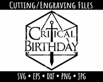 May include: Black and white graphic design of a 20-sided die with a sword in the center. The text "Critical Birthday" is inside the die.