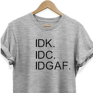 Funny Attitude Shirt: I Don&#39;t Know, I Don&#39;t Care - Cricut SVG Instant Digital Download PNG Transparent JPEG Printable