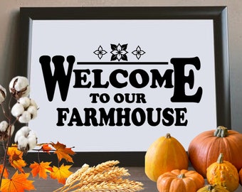 Welcome To Our Farmhouse Sign Instant Download Cricut Silhouette SVG Cut File JPG Printable Image Color PNG Transparent File