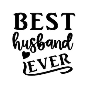 Melhor marido que já assinou download para Cricut, arquivo de corte SVG de silhueta Cameo, JPG para impressão, PNG transparente