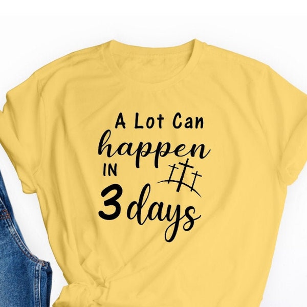 A Lot Can Happen In 3 Days Christian Sign Download for Cricut, Cameo Silhouette SVG Cut File, JPG Printable, PNG Transparent