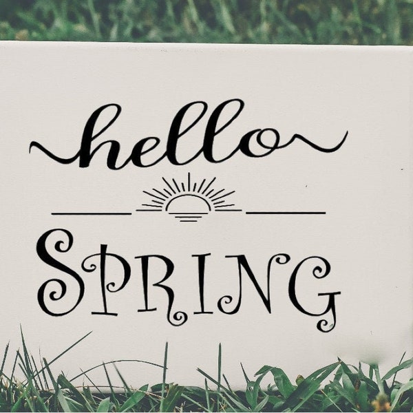 Hello Spring Sign Download includes Cricut, Cameo Silhouette SVG Cut File, JPEG Printable, PNG Transparent