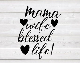 Free Free Mama Wife Blessed Life Svg Free 738 SVG PNG EPS DXF File