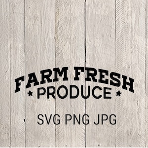 Farm Fresh Produce Instant Download comprend Cricut, Cameo Silhouette SVG Cut File, JPEG Printable Image, PNG Transparent File