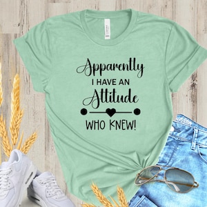 Descarga instantánea de SVG Cricut, camiseta divertida, refrán sarcástico, aparentemente tengo una actitud, ¿quién lo diría?, camiseta sarcástica, refrán divertido de mejor amiga
