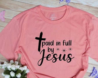 Paid In Full By Jesus Inspirational Saying Quote Mug Tshirt Christian Digital Instant Download Cricut SVG Cutfile PNG Transaparent JPG DxF