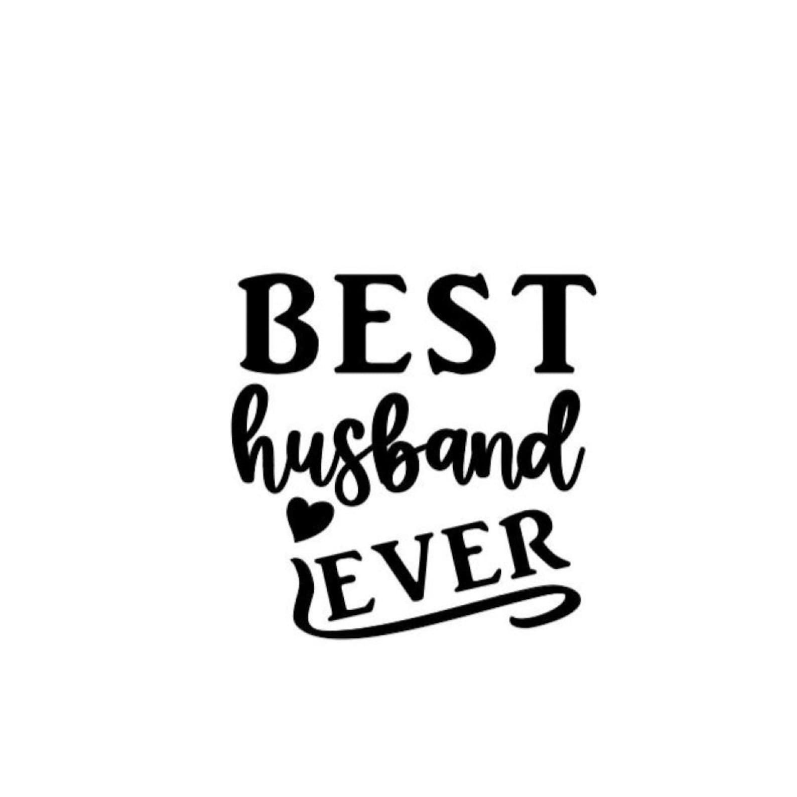 Best Husband Ever Sign Download for Cricut Cameo Silhouette | Etsy