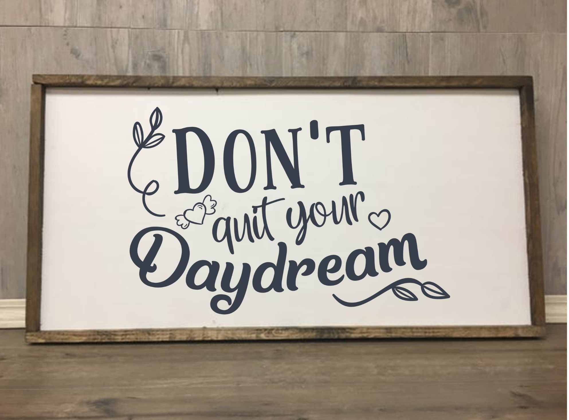 Don't Quit Your Daydream Sign Wall Art Digital Instant Download includes Cricut SVG Cut File JPEG Printable Image PNG Transparent File