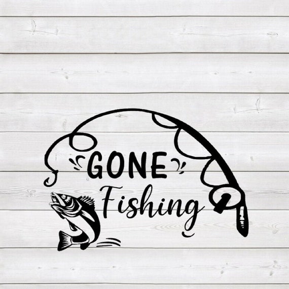 Gone Fishing Fish Sign Instant Download for Cricut Silhouette - Etsy