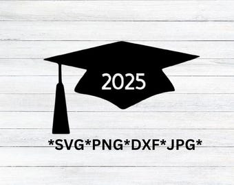 Graduation Cap 2025 Class of 2025 Silhouette Graduate School Sign SVG Cut File PNG Transparent DxF JPG 300dpi Printable Sign