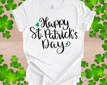 Happy St. Patrick's Day Digital Download Cricut SVG, St. Patrick's Day Charm, Shamrock Shirt, St. Patrick's Shirt, Lucky Shirt, 4 Leaf Clove