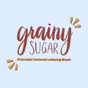May include: A Procreate textured lettering brush with the text "grainy sugar" in a reddish-brown color with a gold outline. The text is stylized with a textured, grainy effect.