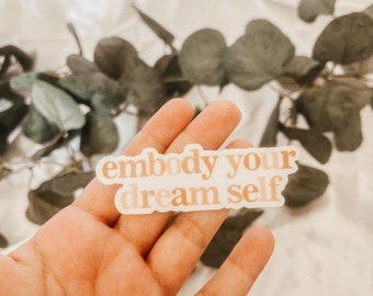 Embody Your Dream Self Sticker - Sticker rose - Sticker pour ordinateur portable coloré