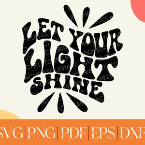Deja que tu luz brille SVG, cita positiva svg, cita inspiradora, png motivacional, ámate a ti mismo svg, confía en ti mismo svg, cricut cut file