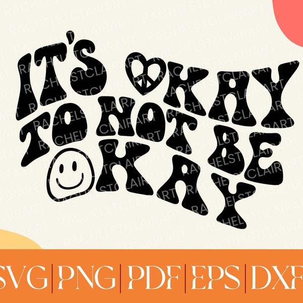 Okay To Not Be Okay SVG, Retro Cut File, Mental Health Quote