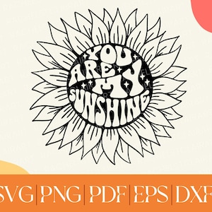 You Are My Sunshine Sunflower SVG, Retro Cut File