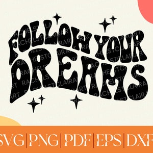 Podążaj za swoimi marzeniami SVG, inspirujący cytat, plik retro cut