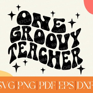 One Groovy Teacher SVG, groovy retro, cut file, disco svg, education, favourite teacher, cool teacher svg, teacher sublimation design