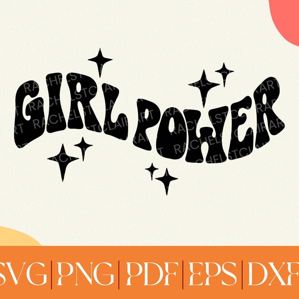 Girl Power SVG, strong woman png, empowered women svg, feminist svg, hand drawn svg, 70s groovy svg, retro svg, cut file for cricut