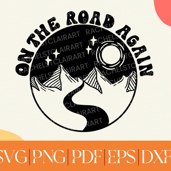 On the road again SVG, van life svg, adventure awaits svg, road trip svg, road trippin svg, nomad png, travel svg, life is a journey svg