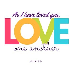 As I Have Loved You John 13:34 SVG File, Digital Download, Cricut file, Christian SVG, Religious SVG, Inspirational, Faith, Craft, Crafting
