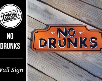 No Drunks Wall Sign