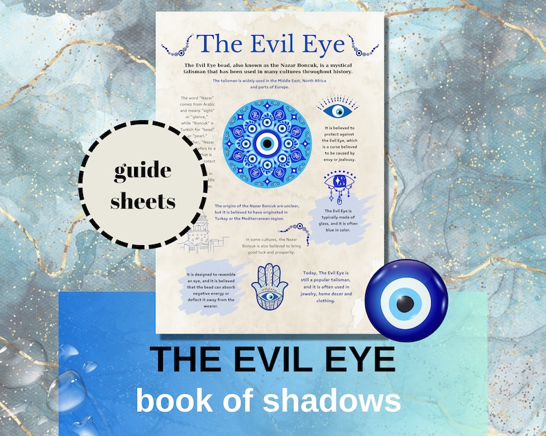 May include: A guide sheet with information about the Evil Eye, also known as the Nazar Boncuk. The guide sheet features a blue and white illustration of the Evil Eye, a blue and white illustration of the Hamsa hand, and a blue and white illustration of a string of Evil Eyes. The text on the guide sheet reads "The Evil Eye", "guide sheets", and "The Evil Eye book of shadows".
