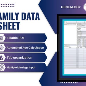 May include: A digital family data sheet with the word "Genealogy" at the top. The sheet includes sections for family information, with features like fillable PDF, automated age calculation, tab organization, and multiple marriage input.