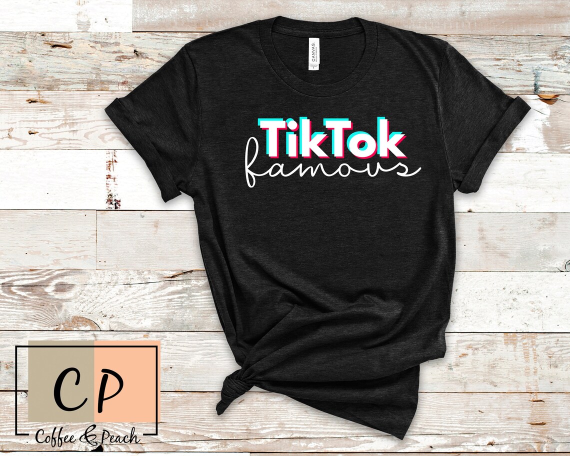 Tik Tok Famous Tik Tok Shirt Funny TikTok Tee Tik Tok Etsy