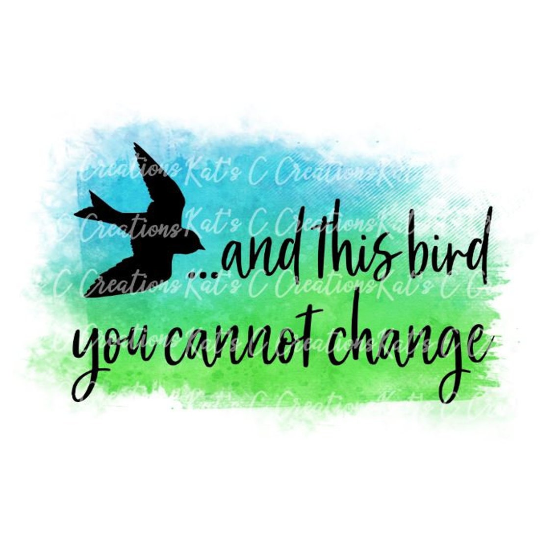 And This Bird You Cannot Change Sublimation Transfer Ready Etsy