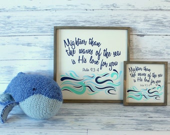 Nursery Wall Art Mightier Than the Waves is His Love for You Sign Kid room Baby Childs room Christian Bible verse Religious Shelf Decor