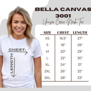 May include: A woman wearing a white Unisex Crew Neck Tee. The image includes a size chart with chest and length measurements in inches. The text on the chart reads: BELLA CANVAS 3001.