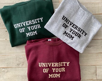 University of Your Mom Embroidered Sweatshirt- Unisex Sweatshirt