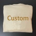 Custom Embroidered Crewneck-  Crew sweatshirt - personalized sweatshirt 