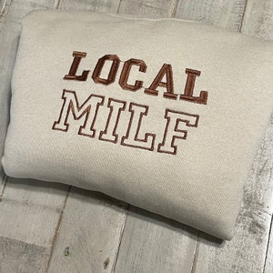 Embroidered &quot;Local Milf&quot; Crewneck Sweatshirt