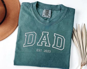 Embroidered Comfort Colors® Custom Dad Shirt, Cute Fathers Day Gift, Gift For Dad, New Father’s, Custom Dad Est Shirt, Gift for Grandpa